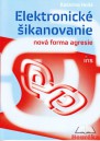 Elektronické šikanovanie, nová forma agresie