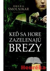 Keď sa hore zazelenajú brezy