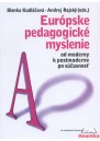 Európske pedagogické myslenie od moderny k postmoderne po súčasnosť 