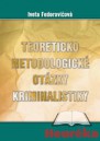 Teoreticko metodické otázky kriminalistiky