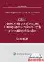 Zákon o príspevku poskytovanom z európskych štrukturálnych a investičných fondov. Komentár