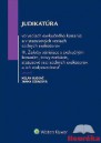 Judikatúra vo veciach exekučného konania a v statusových veciach súdnych exekútorov III.