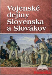 Vojenské dejiny Slovenska a Slovákov