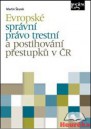 Evropské správní právo trestní a postihování přestupků v ČR