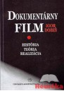 Dokumentárny film - história, teória, realizácia