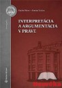 Interpretácia a argumentácia v práve