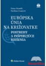 Európska únia na križovatke: postrehy a inšpirujúce riešenia