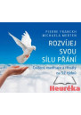 Rozvíjej svou sílu přání (kalendář) - Cvičení, meditace a rituály na 52 týdnů