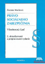 Právo sociálneho zabezpečenia. Všeobecná časť