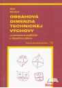 Obsahová dimenzia technickej výchovy so zameraním na predškolskú a elementárnu edukáciu