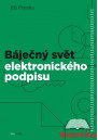 Báječný svět elektronického podpisu