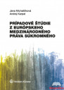 Prípadové štúdie z európskeho medzinárodného práva súkromného