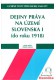Dejiny práva na území Slovenska I (do roku 1918)