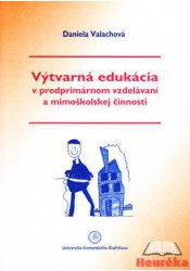 Výtvarná edukácia v predprimárnom vzdelávaní a mimoškolskej činnosti