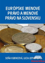 Európske menové právo a menové právo na Slovensku