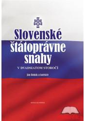 Slovenské štátoprávne snahy v dvadsiatom storočí