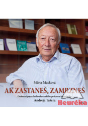 Ak zastaneš, zamrzneš