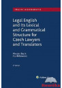 Legal English and Its Lexical and Grammatical Structure for Czech Lawyers and Translators