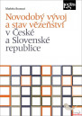 Novodobý vývoj a stav vězeňství v České a Slovenské republice