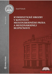 Kybernetické hrozby v kontexte medzinárodného práva a medzinárodnej bezpečnosti