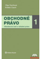 Obchodné právo 1. Všeobecná časť a súťažné právo