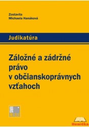 Záložné a zádržné právo v občianskoprávnych vzťahoch