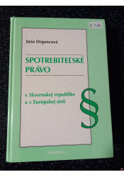 Spotrebiteľské právo v Slovenskej republike a v Európskej únii