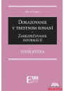 Dokazovanie v trestnom konaní - Zabezpečovanie informácií