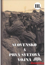 Slovensko a prvá svetová vojna III.