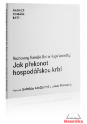  Rozhovory Tomáše Bati a Huga Vavrečky Jak překonat hospodářskou krizi