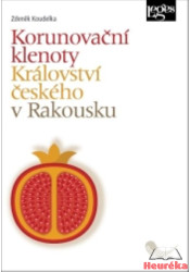 Korunovační klenoty Království českého v Rakousku 