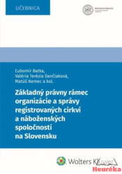 Základný právny rámec organizácie a správy registrovaných cirkví a náboženských spoločností na Slovensku