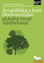 Zemědělská a lesní bioekonomika: globální trend udržitelnosti 