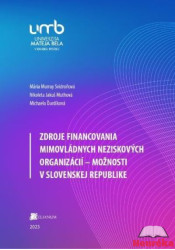 Zdroje financovania mimovládnych neziskových organizáci - možnosti v Slovenskej republiky