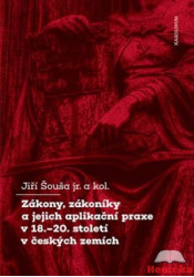 Zákony, zákoníky a jejich aplikační praxe v 18.–20. století v českých zemích