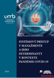 Systémový prístup v manažmente a jeho determinanty v kontexte pandémie Covid-19