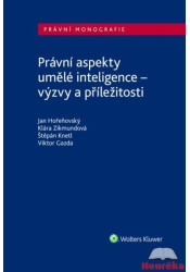 Právní aspekty umělé inteligence - výzvy a příležitosti